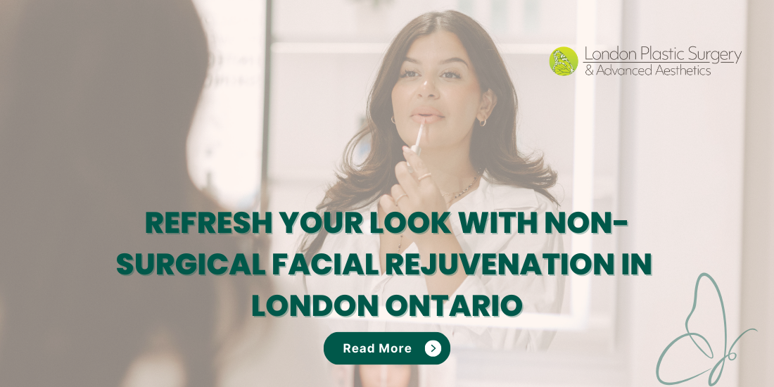 Botox, Dermal Fillers, Sculptra and Belkyra — Your Guide to Non-Surgical Facial Rejuvenation in London, Ontario